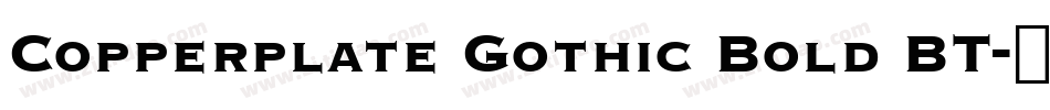 Copperplate Gothic Bold BT字体转换